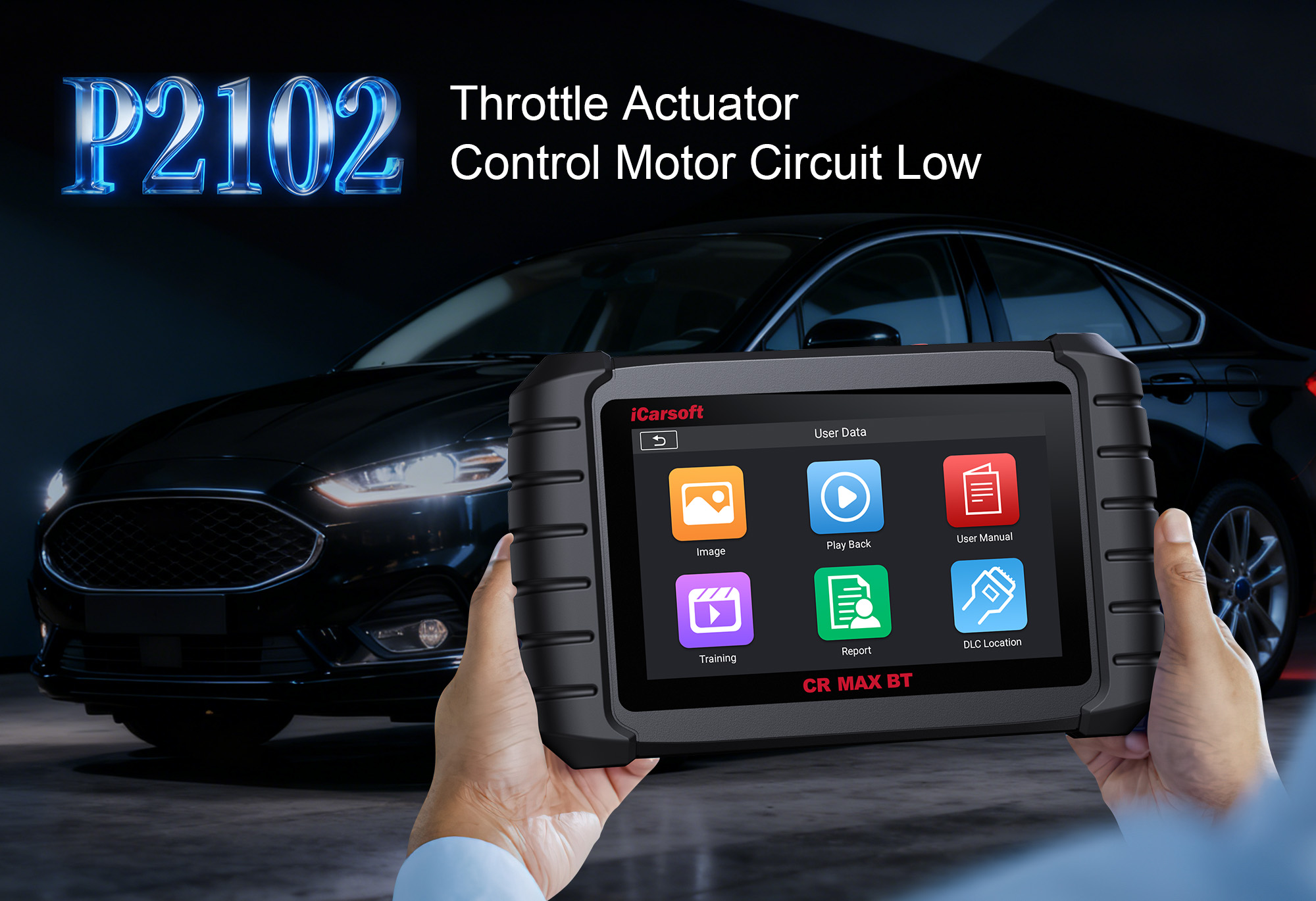 iCarsoft CR MAX BT Testing Throttle Actuator for P2102 Code