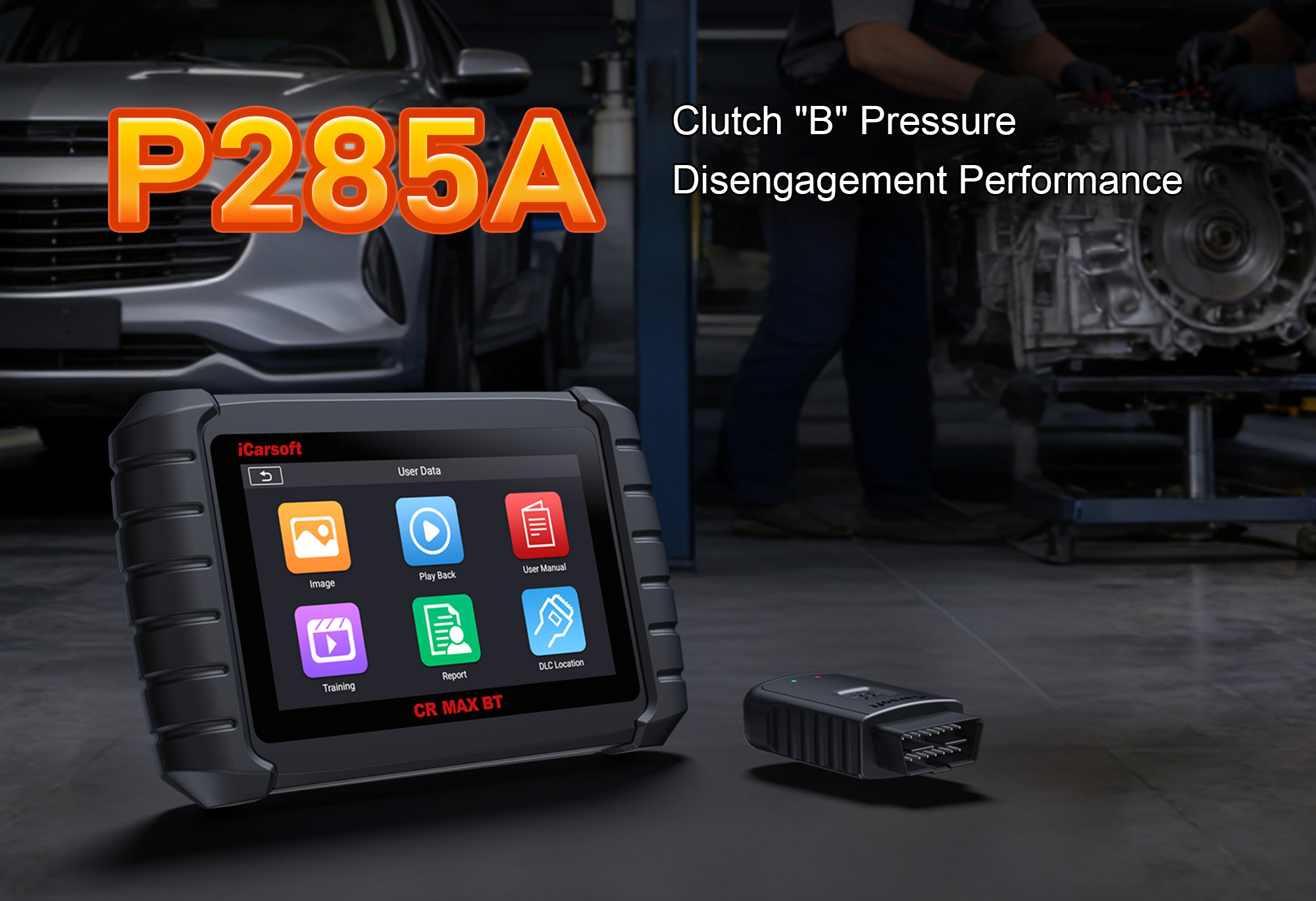 iCarsoft CR MAX BT Diagnosing P285A Fault Code - Clutch B Pressure Disengagement Performance