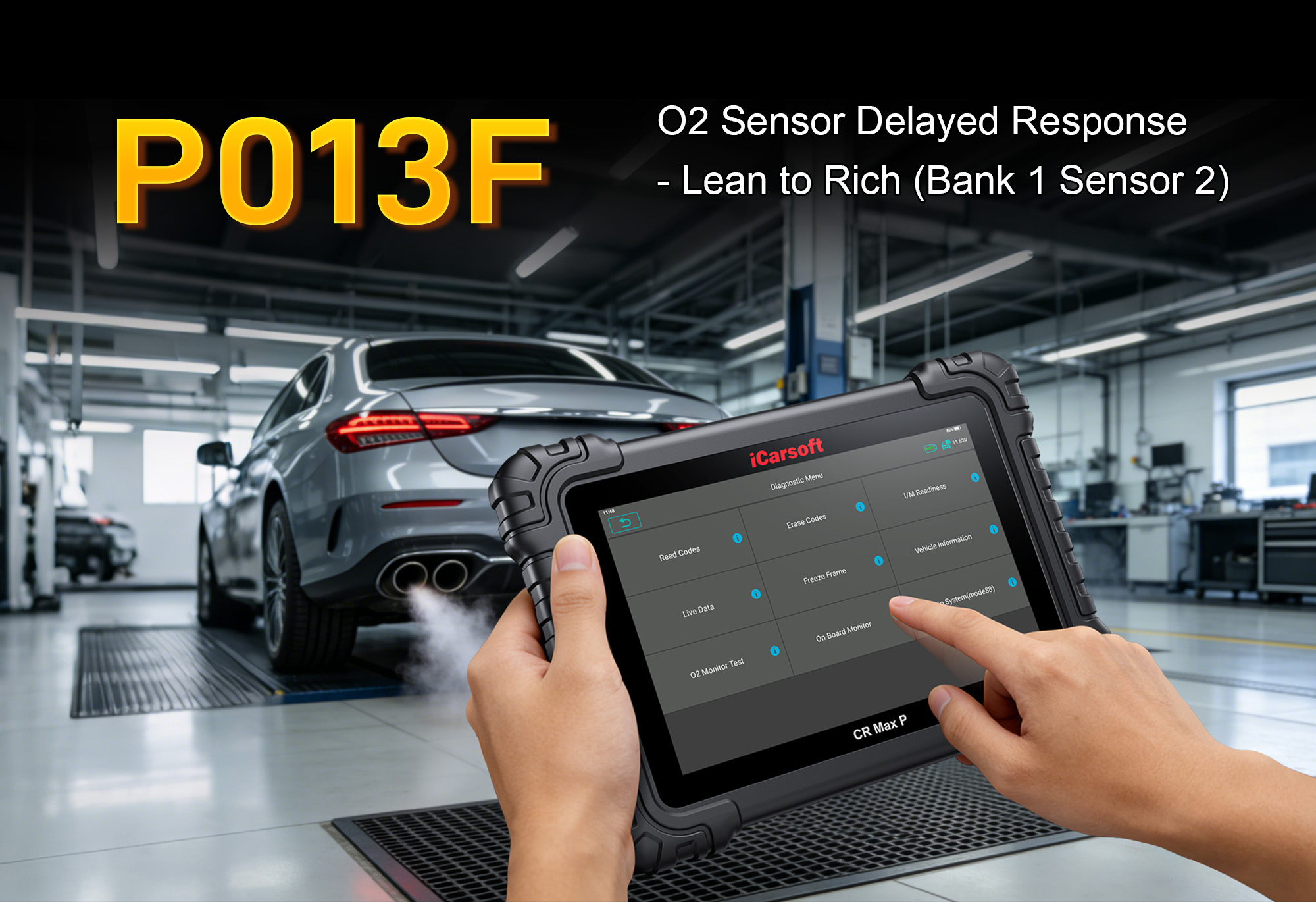 iCarsoft CR Max P Diagnosing P013F O2 Sensor Delayed Response Lean to Rich Fault